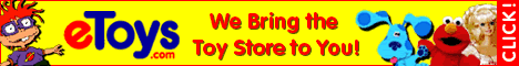 eToys: We Bring the Toy Store to You!